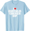 I Love Buffalo Chicken Dip Designs I Love Buffalo Chicken Dip T-Shirt - Baby Blue