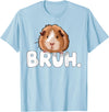 Magical and Funny Guinea Pig owner Gifts Bruh Guinea Pig T-Shirt - Baby Blue