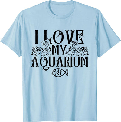 Fishkeeping Freshwater Aquascaping Fishkeeper I love my aquarium Fishes Fish Tank Aquaristic Aquarist T-Shirt