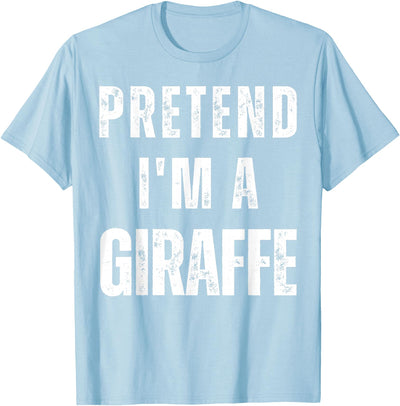 Pretend I'm a Giraffe Matching Costume Funny Halloween T-Shirt