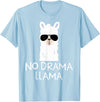 No Drama No Pob-Llama Alpaca Gifts No Drama Llama Alpaca with Sunglasses Llama Lovers Gift T-Shirt - Baby Blue