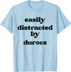 Funny Duroc Gift for Men, Women, Dad & Mom Easily Distracted By Pig - Pig Dad Mom Duroc T-Shirt - Baby Blue
