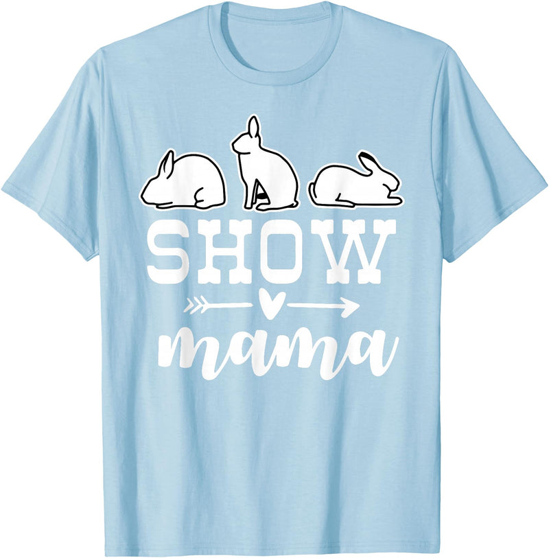 Show Rabbit Mom Mama T-Shirt in Baby Blue