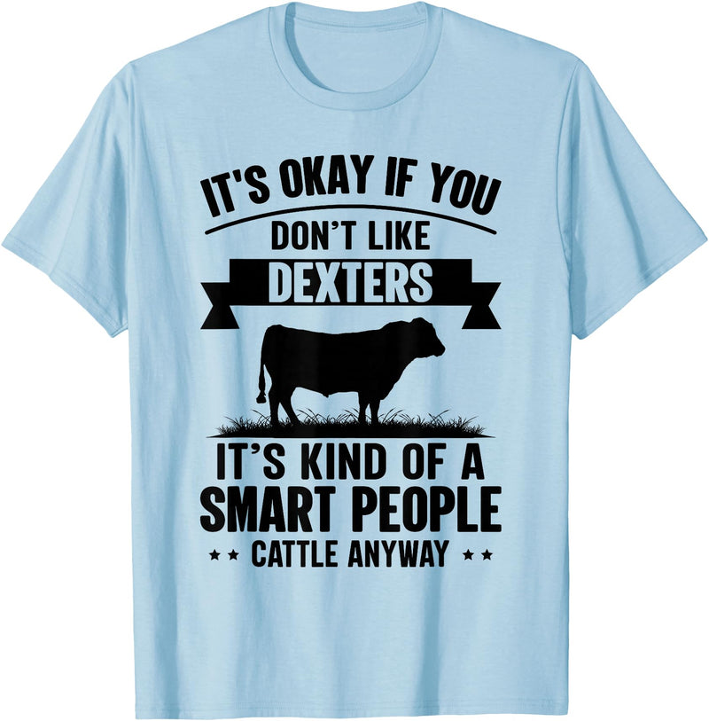 Funny Dexters Gift for Men & Rancher Smart People Cattle Farmer - Cow Breed Dexters T-Shirt - Baby Blue