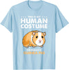 Hiking Lover Design This Is My Human Costume Guinea Pig T-Shirt - Baby Blue