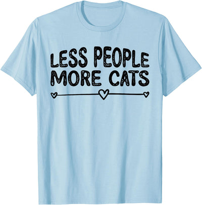 Less People More Cats Funny Ideas Less People More Cats T-Shirt