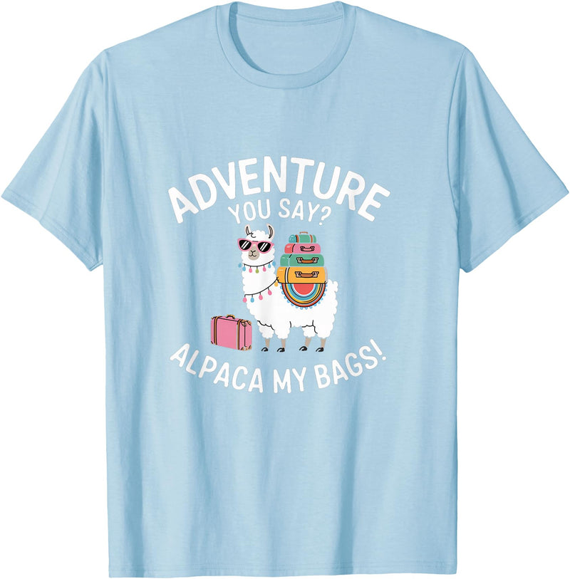Novelty Alpacas Traveling Family Trip Joke Travel Funny Adventure You Say Alpaca My Bags Llama Women Saying T-Shirt - Baby Blue