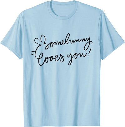 Somebunny Loves You Script Tee