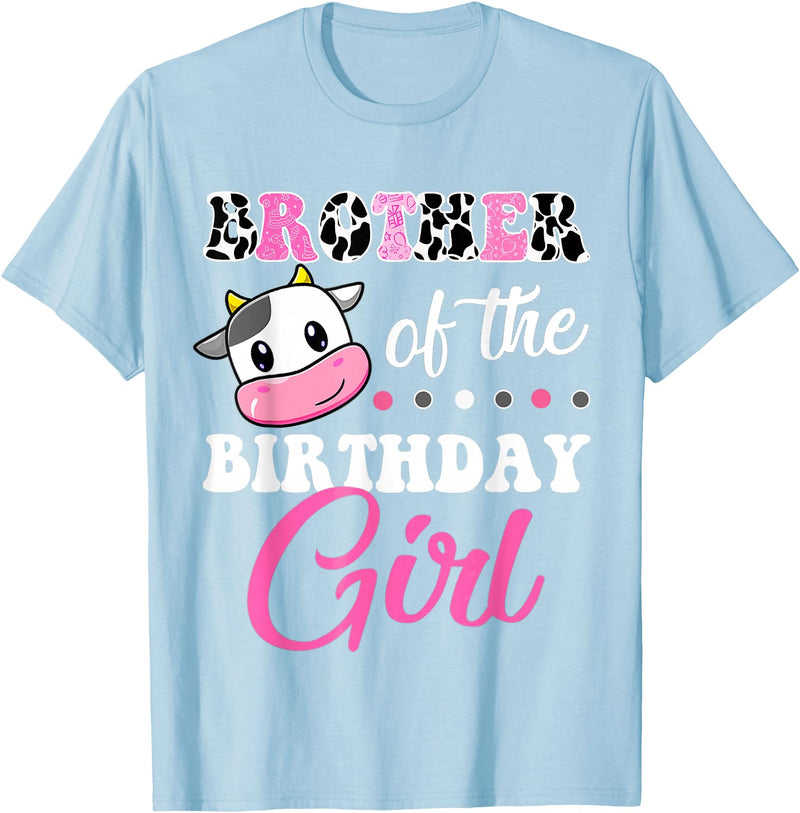 Cow Lover Birthday Men Women Kids Shirts & Gifts Brother Of The Birthday Girl Family Matching Farm Cow T-Shirt - Baby Blue