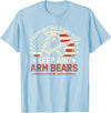 Right to Arm Bears Meme Funny Design Tees I Support the Right to Keep and Arm Bears Funny Meme Design T-Shirt - Baby Blue