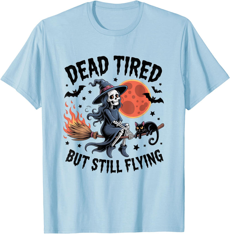 Halloween Witch Skeleton Moon Black Cat Dead Tired But Still Flying Witch Skeleton T-Shirt - Baby Blue