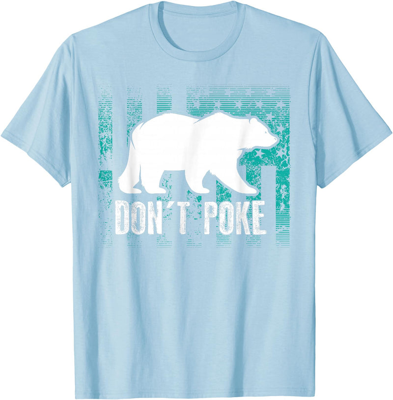 Cool Elegant Grizzly Polar Bears Design T-shirts Don't Poke Funny Bear Shirt | Cute Superhero Bear USA Gift T-Shirt - Baby Blue