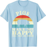Funny Pig Lover Shirts Pigs Make Me Happy You Not So Much Pig Lover Farming Farmer T-Shirt - Baby Blue