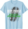 Witty Exercise Sarcastic Fitness Training Bear Crawls Would Not Recommend Funny Workout Humor Gym T-Shirt - Baby Blue