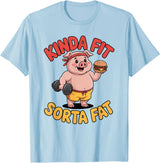 Funny Fitness Humor Food Lifestyle Merch. Kinda Fit Sorta Fat Funny Workout Burger Pig Gym T-Shirt - Baby Blue
