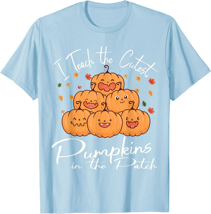 Halloween Teacher Cutest Pumpkin Herbst Season I Teach The Cutest Pumpkins In The Patch Halloween Teacher T-Shirt - Baby Blue