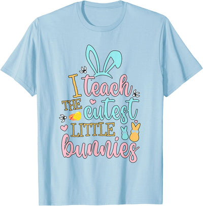 I Teach the Cutest Little Bunnies Teacher T-Shirt