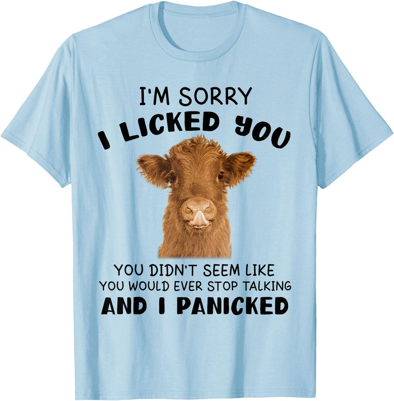 Cow Cute I'm Sorry I Lickedq Tees And Co Cow Cute I'm Sorry I Licked You And I Panicked Funny Farmer T-Shirt - Baby Blue