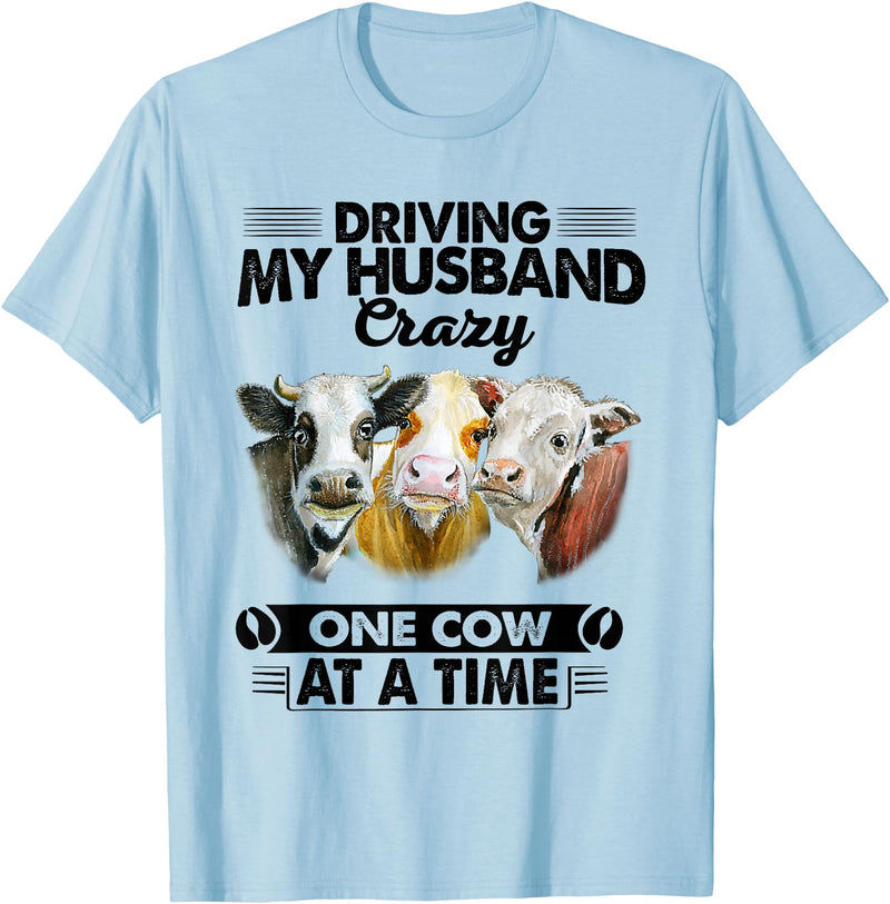 Driving My Husband Crazy One Cow By Dino Driving My Husband Crazy One Cow At A Time Funny Cow T-Shirt - Baby Blue