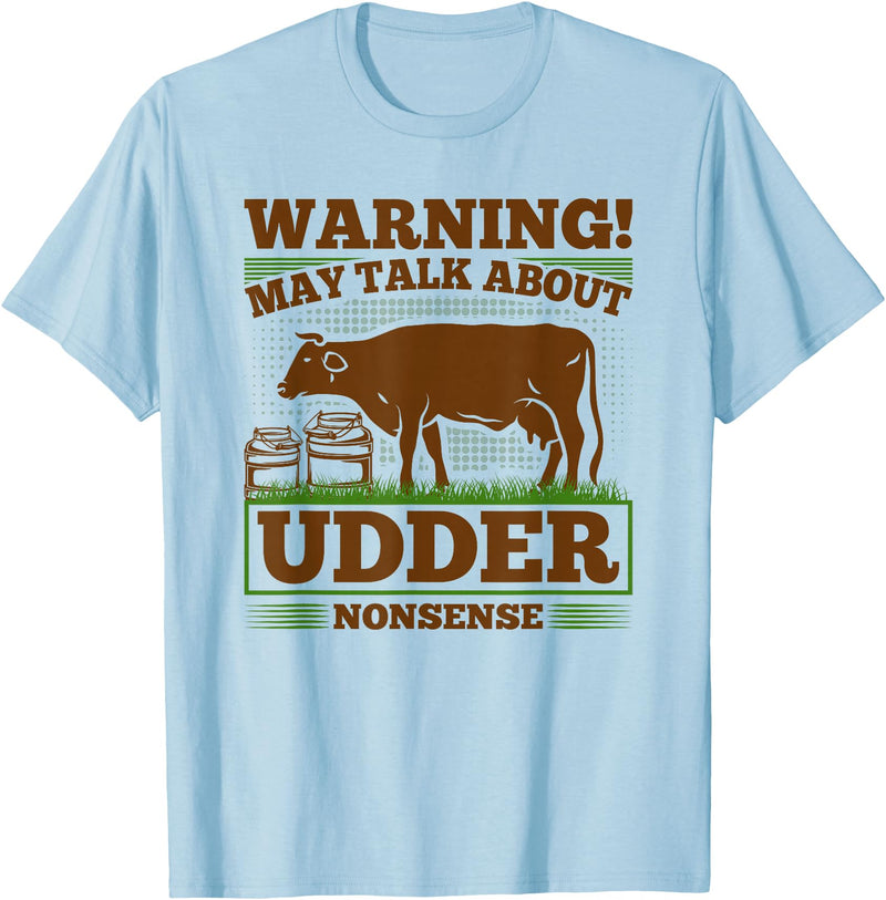 Dairy Farmer Gifts For Men Funny Udder Nonsense, Dairy Farmer Cow Milker T-Shirt - Baby Blue
