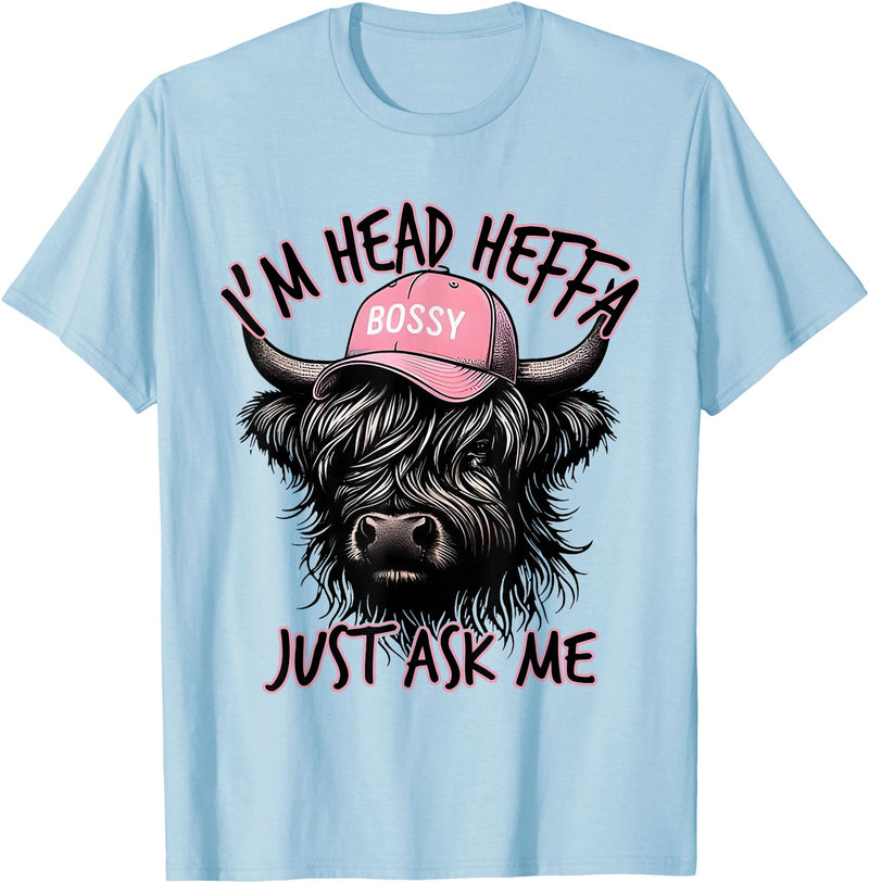 Cool Funny Gag Gifts Design Tee for Men Women I'm Head Heffa Just Ask Me Bossy Highland Cow Baseball Cap T-Shirt - Baby Blue