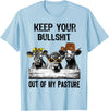 Funny Cow Heifer Shirt TATtee Keep Your Bullshit Out of My Pasture Funny Cow Heifer Shirt T-Shirt - Baby Blue