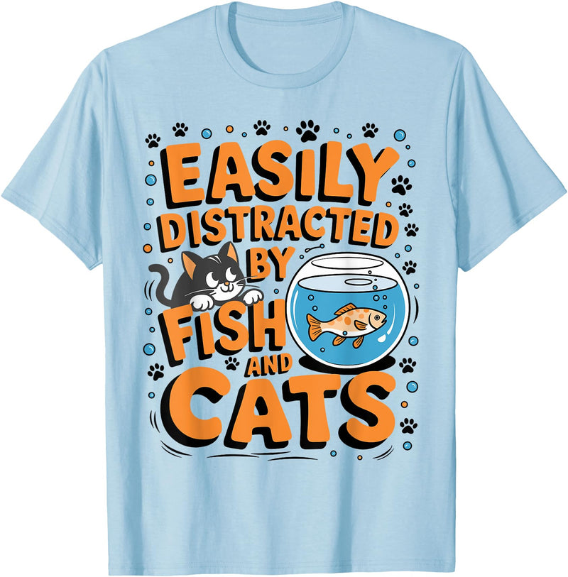 Easily distracted by Apparel Easily Distracted by Fish and Cats T-Shirt - Baby Blue