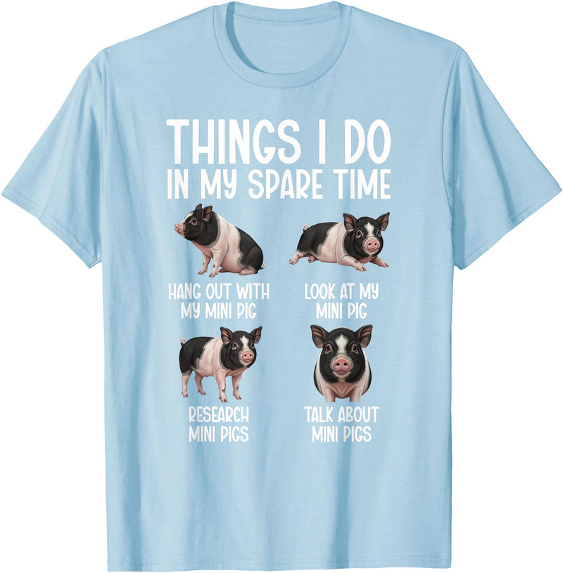 Funny Mini Pigs For Mini Pig Lover Things I Do Mini Pig Lover Mini Pigs T-Shirt - Baby Blue