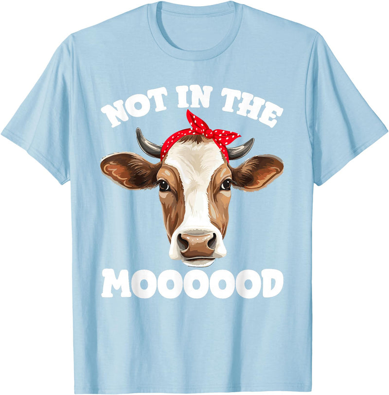 Don't Talk To Me Designz Not In The Mood Sarcastic Heifer Dairy Cow Midwest Farmer T-Shirt - Baby Blue