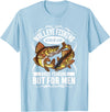 Funny Walleyes Fishing Collection Walleye Fishing Kind A Like Bass Fishing But For Men T-Shirt - Baby Blue