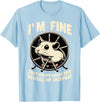 I’m fine, just on my hamster wheel of despair T-Shirt - Baby Blue