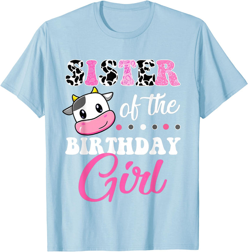 Cow Lover Birthday Men Women Kids Shirts & Gifts Sister of The Birthday Girl Farm Cow Matching Family Shirt T-Shirt - Baby