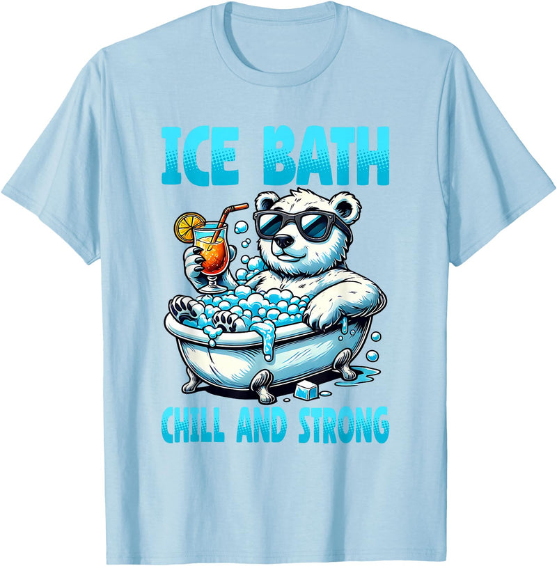 Ice Bath Cold Plunge Polar Bear Recovery Gym Tub Ice Bath Chill and Strong Cold Plunge Recovery Polar Bear T-Shirt - Baby Blue
