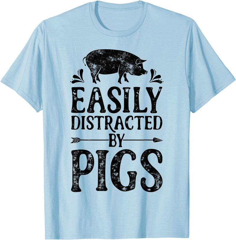 Piggy Squad Co Pig Easily Distracted By Pigs Funny Farmer Farm Animal Lover T-Shirt - Baby Blue