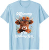 Mommy Highland Cow Birthday Girl Mommy Of The Birthday Girl Highland Cow Farm Family T-Shirt - Baby Blue