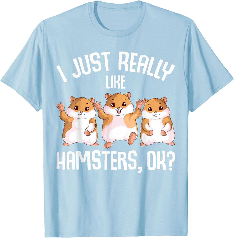 I Just Really Like Hamsters Hammy Girls Women Hamster T-Shirt - Baby Blue