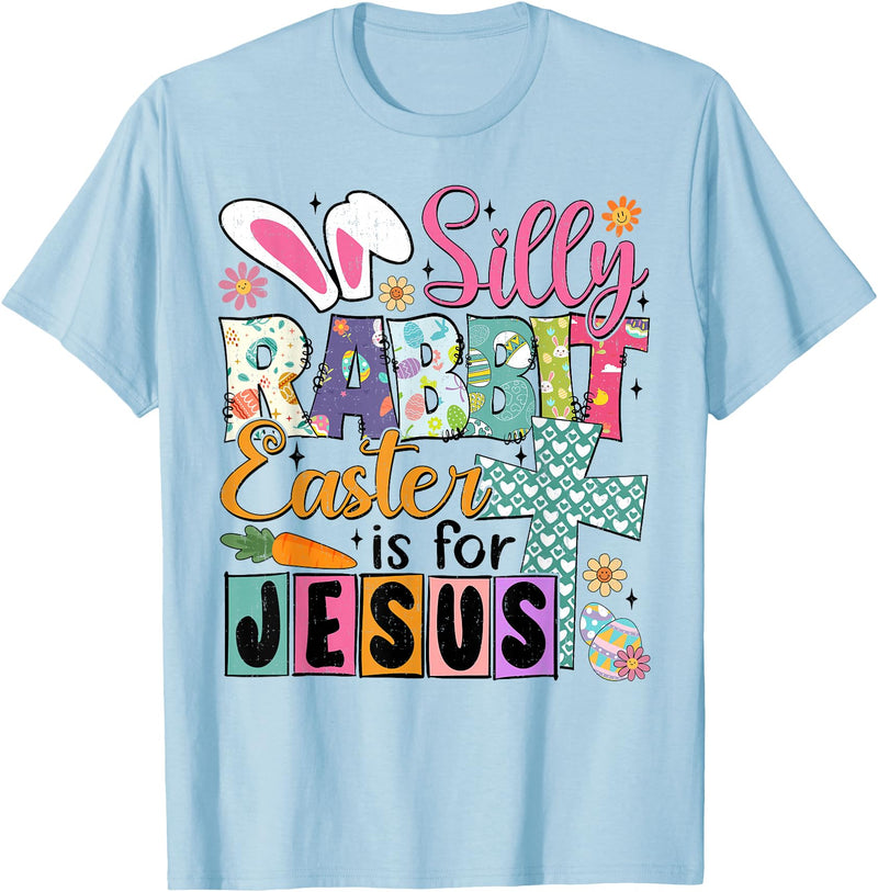 Silly Rabbit Easter Cute Bunny Christian Faith Happy Easter T-Shirt in Baby Blue