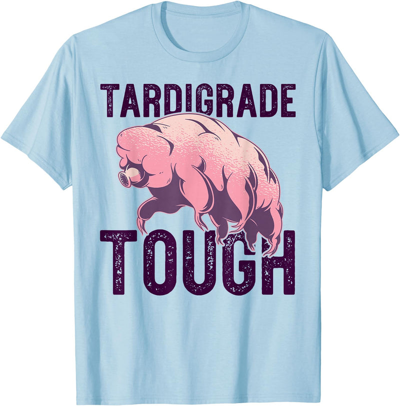 TARDIGRADE TOUGH Water Bear Don't Care Funny Memes TARDIGRADE TOUGH Pink Water Bears are Strong Funny Meme T-Shirt - Baby Blue
