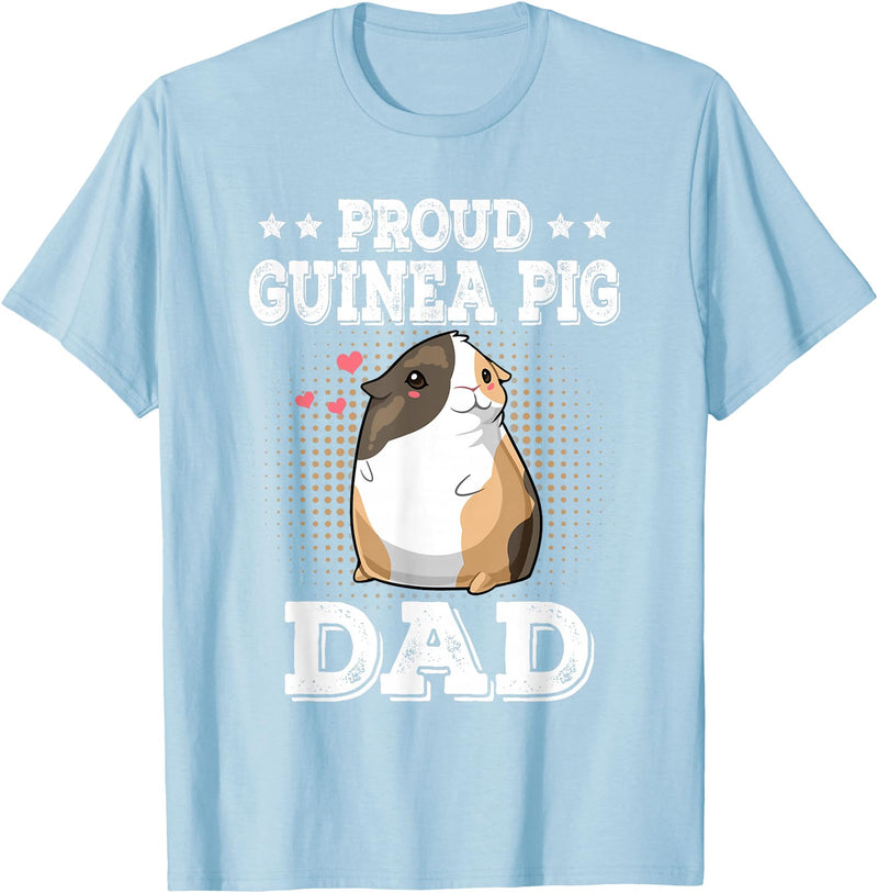 Guinea Pig Lover Apparel Women Girl T-Shirt Gifts Proud Guinea Pig Dad Funny Guinea Pig Fathers Day Gift T-Shirt - Baby Blue