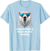 Cooler than a Polar Bear’s Toenail Cute north pole polar bear wearing sunglasses. T-Shirt - Baby Blue