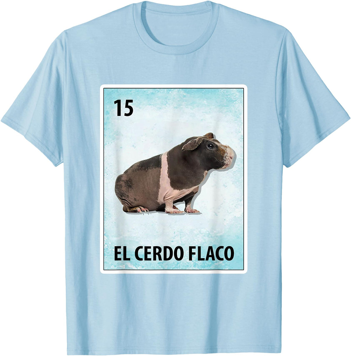 Skinny Pig Mexican Tee El Cerdo Flaco Mexican Skinny Pig Cards T-Shirt - Baby Blue