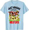 Women's Funny Cows Heifer Farm Animal Just Hanging With My Heifers Cow Farm Animal Lovers Funny T-Shirt - Baby Blue