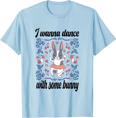 I Wanna Dance With Some Bunny Cottagecore T-Shirt