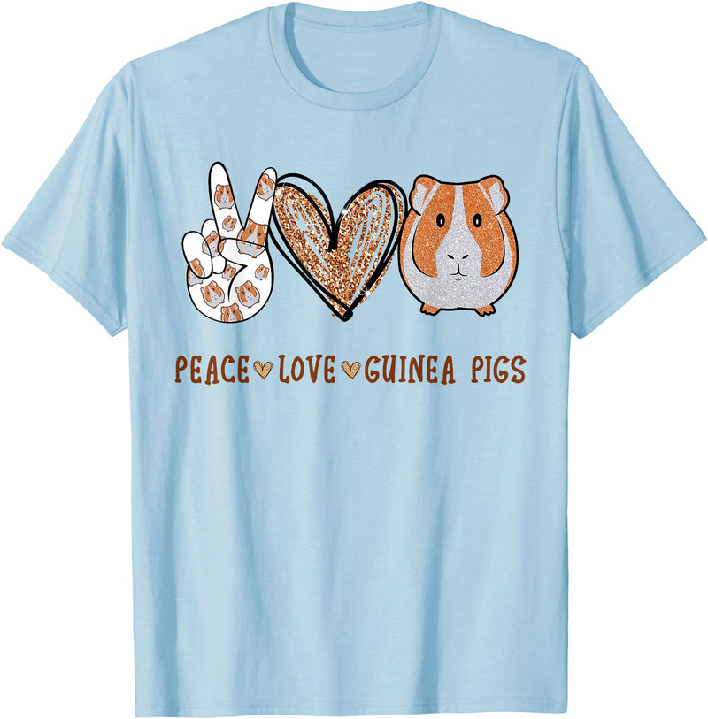 Peace love guinea pigs t -shir t Peace Love Guinea Pigs Gift for Guinea Pigs Lover T-Shirt Small - Baby Blue