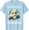 Polar Bears Polar Bear Lovers Shop Easily distracted by Polar Bears Polar Bear T-Shirt - Baby Blue