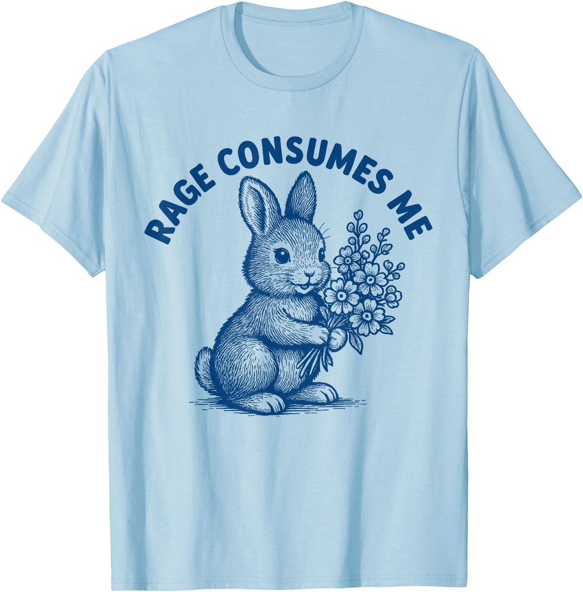 Rage Consumes Me Bunny Funny Easter Rabbit Meme T-Shirt in Baby Blue