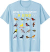 Bird Watching | Birds Lover How to Identify A Bird | Bird Watcher | Bird Lover T-Shirt - Baby Blue