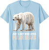 Polar Bears Polar Bear Lovers Shop Just a Boy who loves Polar Bears Polar Bear T-Shirt - Baby Blue
