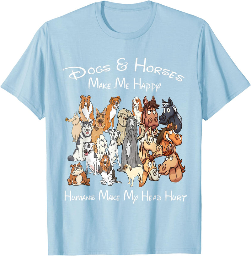 Dogs And Horse Make Me Happy Humans Make My Head Hurt T-Shirt - Baby Blue