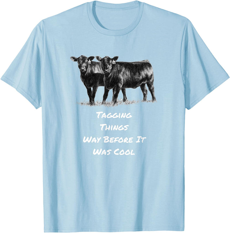 Cow Angus Tagging Things Way Before It Was Cool Black Angus T-Shirt - Baby Blue